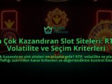 En-Cok-Kazandiran-Slot-Siteleri-RTP-Volatilite-ve-Secim-Kriterleri-overlay-1788192654.jpg