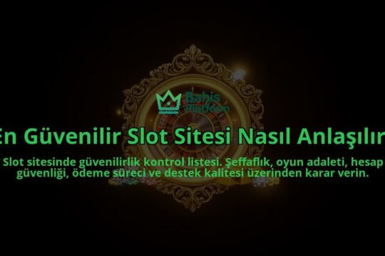 En-Guvenilir-Slot-Sitesi-Nasil-Anlasilir-overlay-1788101592.jpg