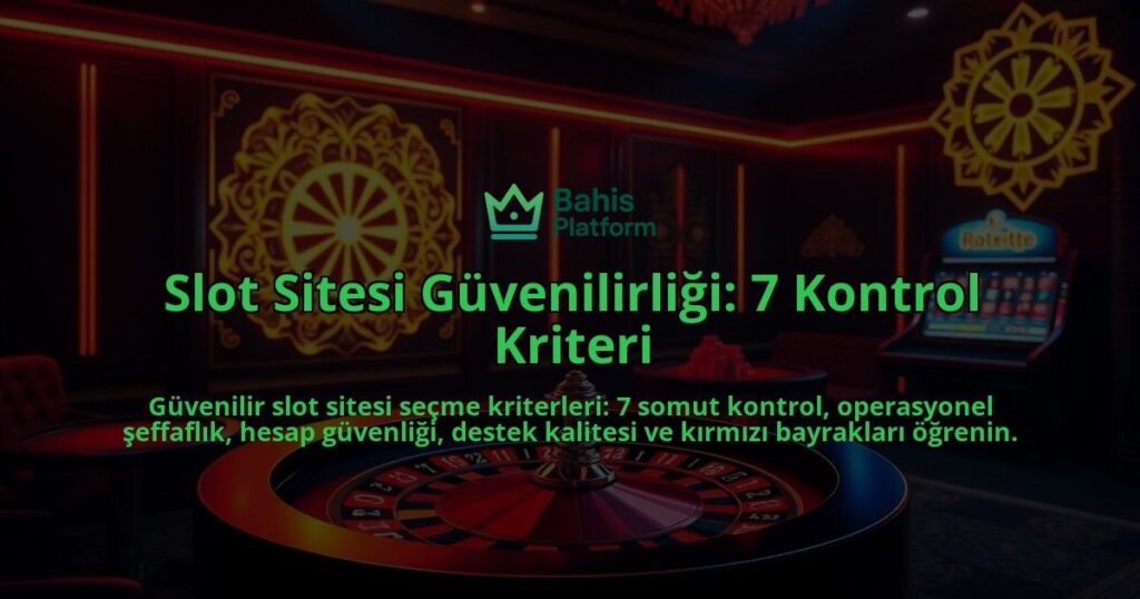Slot-Sitesi-Guvenilirligi-7-Kontrol-Kriteri-overlay-1788197073.jpg